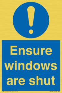 Ensure windows are shut